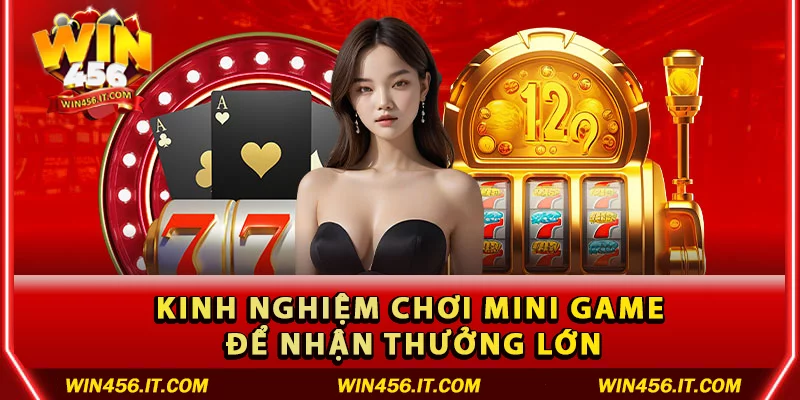 Chia sẻ tips chơi mini game để nhận thưởng lớn