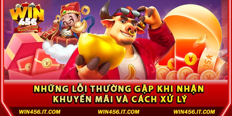 Lỗi thường gặp và cách xử lý khi nhận khuyến mãi